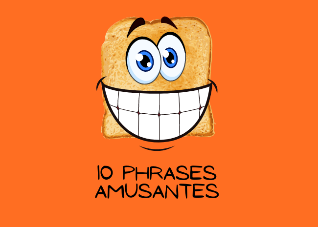 10 phrases amusantes