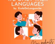 podcast EcoleDeLangues.be apprendre une langue